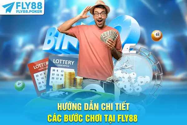 Hướng dẫn chi tiết các bước chơi tại Fly88